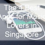 The 4 Best Apps for Music Lovers in Singapore - cover