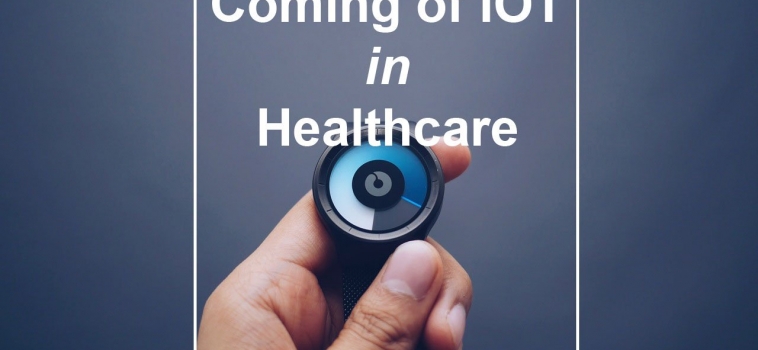 Coming of IOT In HealthCare