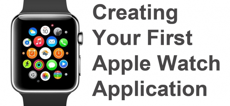 Creating Your First Apple Watch Application