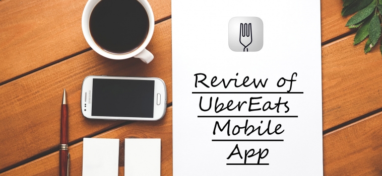 Review of UberEATS Mobile App